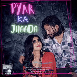 Pyar Ka Jhaada