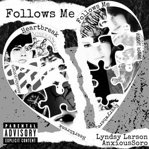 Follows Me (feat. Lyndsy Larson) [Explicit]