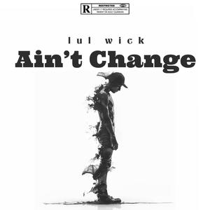 Ain't Change (feat. saucxmon) [Explicit]