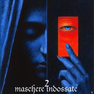 MASCHERE INDOSSATE 2 (feat. Abel Webster) (Explicit)