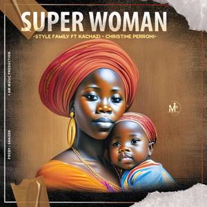 Super Woman (feat. Kachazi & Christine Perroni)