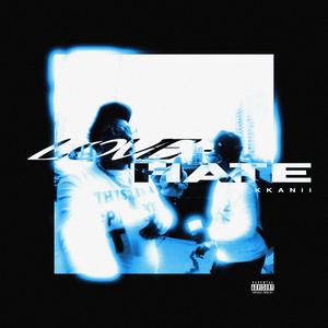 Lov3/Hate (Explicit)