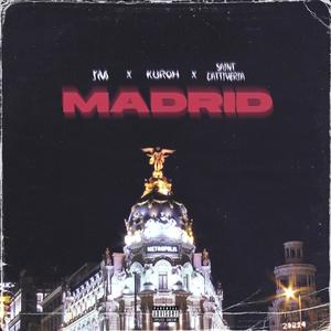 Madrid (feat. Saint Cattiveria & Kuroh) (Explicit)