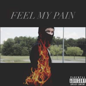 Feel My Pain (Explicit)