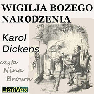 Charles Dickens: Wigilja Bożego Narodzenia