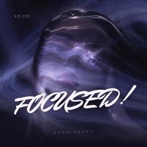 FOCUSED! (feat. fullcourtpress & Laderrik!) (Explicit)