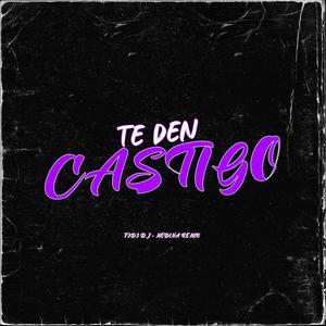 Te Den Castigo (feat. Medina Remix)