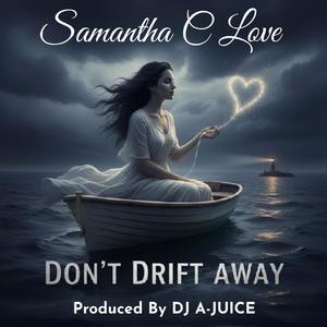 Don't Drift Away (feat. Samantha C Love) (Radio Edit)