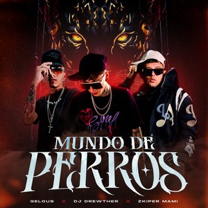 Mundo De Perros (Explicit)