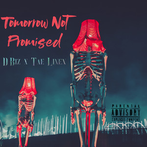 Tomorrow Not Promised (Explicit)