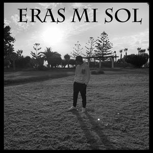 ERAS MI SOL