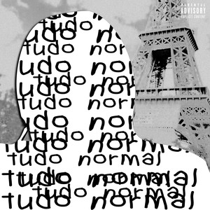 Tudo Normal (Explicit)