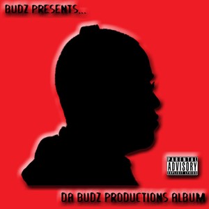 Da Budz Productions Album (Explicit)