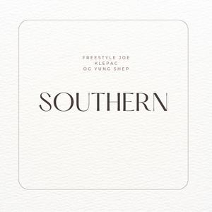 Southern (feat. Freestyle Joe & OG Yung Shep) (Explicit)