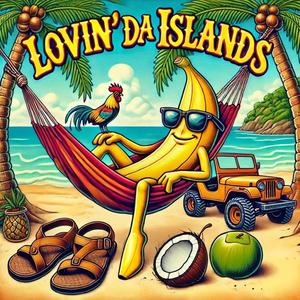 Lovin' Da Islands (Explicit)