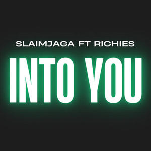 INTO YOU (feat. Richies)