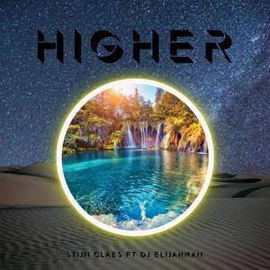 Higher (feat. DJ Elijahman)