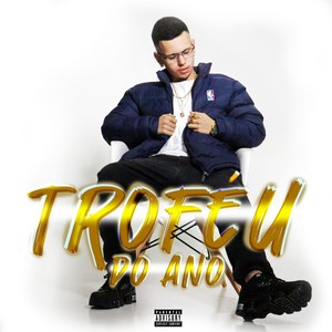 Troféu do Ano (Explicit)