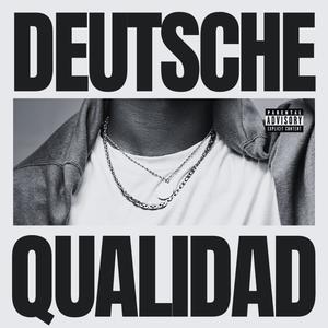 DEUTSCHE QUALIDAD (Explicit)