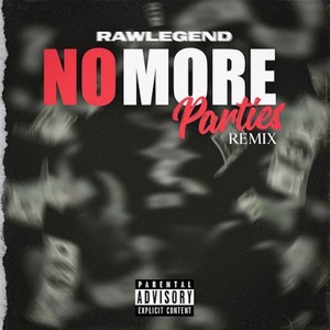 No More Parties (Remix) [Explicit]