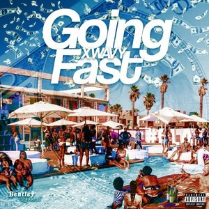 Going Fast (Explicit)