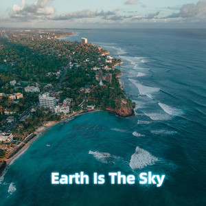 Earth Is The Sky