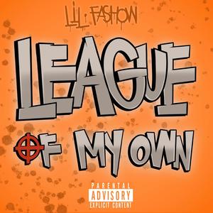 League Of My Own (Explicit)