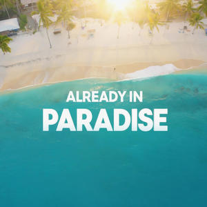 Already in Paradise