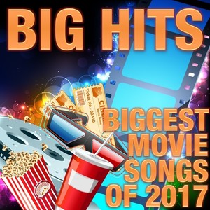 The Biggest Movie Songs of 2017