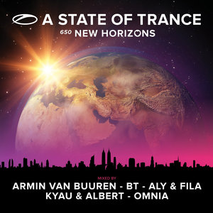 A State of Trance 650 - New Horizons [Mixed by Armin van Buuren, BT, Aly & Fila, Kyau & Albert, Omnia]