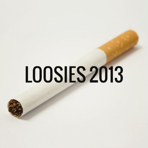 Loosies 2013