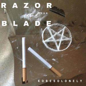 RAZOR BLADE (Explicit)