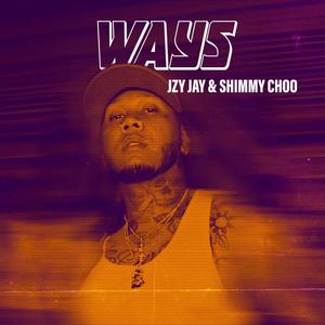 Ways (feat. Shimmy Choo) [Explicit]