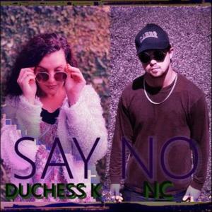 Say NO(feat. Duchess-K)