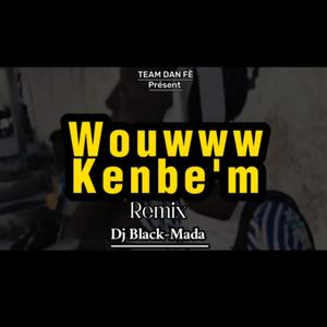 Wouwww Kenbe'm (feat. Dj Black-Mada Dan Fè) [Remix]