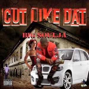 Cut Like Dat (Explicit)