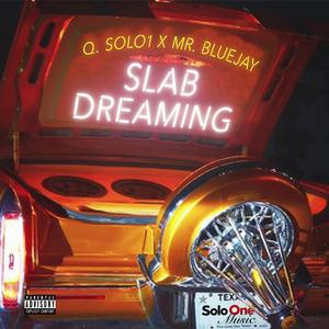 Slab Dreaming (feat. Mr. Bluejay) [Explicit]