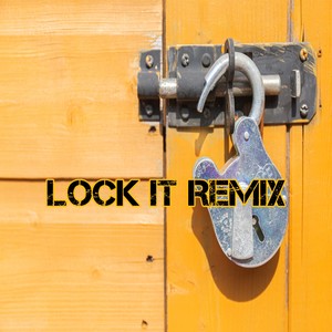 Lock It Remix (Remix)