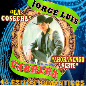 14 Exitos de Jorge Luis Cabrera