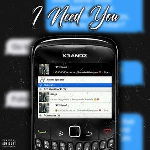 I Need You (Explicit)