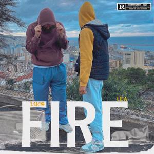 FIRE (feat. Luca Chadli) [Explicit]