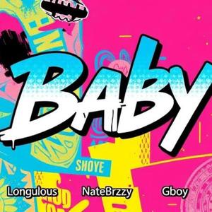 Baby (feat. NateBrzzy & GBoy)
