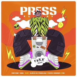 Press Play Saka (feat. Njoza KeProblem, Feefee Runner & Foi) [Mhmmm]