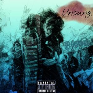 Unsung (Explicit)