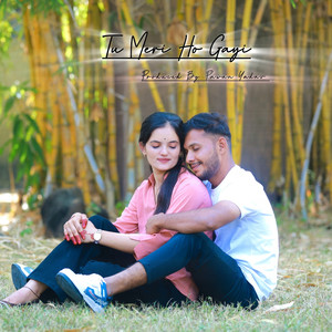 Tu Meri Ho Gayi