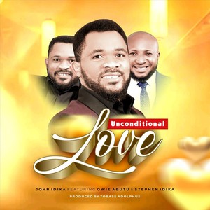 Unconditional Love (feat. Owie Abutu & Stephen Idika)