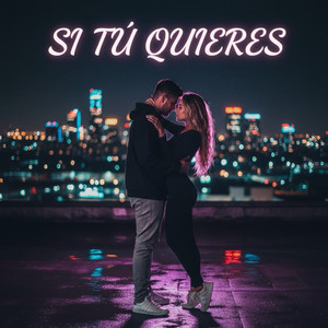 Si Tú Quieres