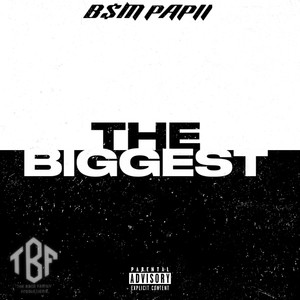 The Biggest (Explicit)