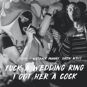 **** a Wedding Ring I Got Her a Cock (Explicit)