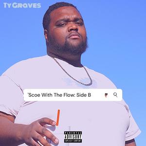 'Scoe With The Flow: Side B (Explicit)